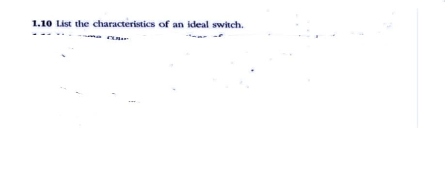 1.10 List the characteristics of an ideal switch.