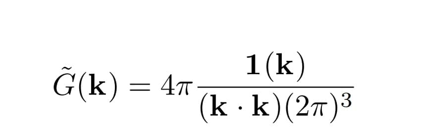 1 (k)
(k · k)(27)³
G(k) = 47
3
