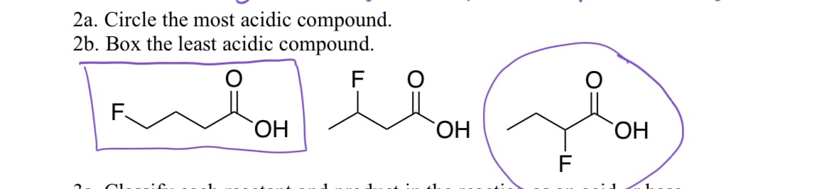 2a. Circle the most acidic compound.
2b. Box the least acidic compound.
E.
CL
OH
F
from
OH
ل
F
OH