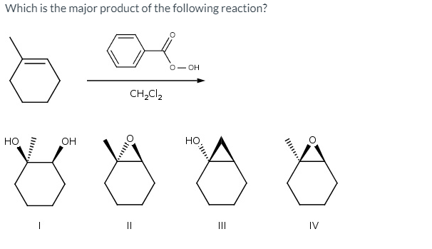 Which is the major product of the following reaction?
0- OH
CH,Cl2
HO
но
он
II
IV
||
