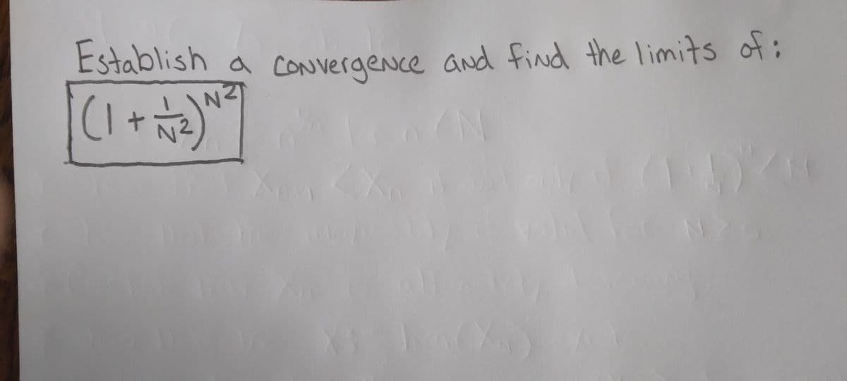 Establish
(1+1=2) ²
a Convergence and find the limits of:
Ay