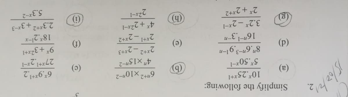 Simplify the following:
10*.25*+1
(a)
5*.50*-1
67+2 x10"-2
6*.9*+1 2
4" x15"-2
(p)
16"-1.3-"
u-16'g-u9'u8
(a)
(o)
27*+1 2x-1
2*+2 - 2*+3
(1)
18*.21-*
3.2* - 2*-1
+xzE+ x6
4* +22x-1
2*+1 – 2*+2
2* +2*+2
2.3*+2 +3*-3
()
5.3*-2
