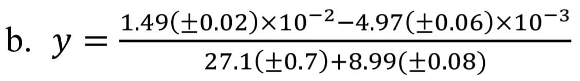 1.49(±0.02)×10-2–4.97(±0.06)×10-3
b. у 3
27.1(±0.7)+8.99(±0.08)
