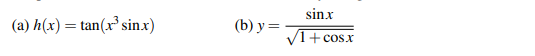 sinx
(a) h(x) = tan(x² sin.x)
(b) y=
V1+cos.x
