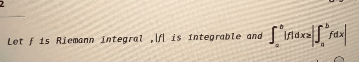 Let f is Riemann integral ,Ifl is integrable and
