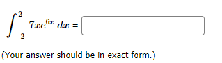 2
7rebz
da =
2
(Your answer should be in exact form.)
