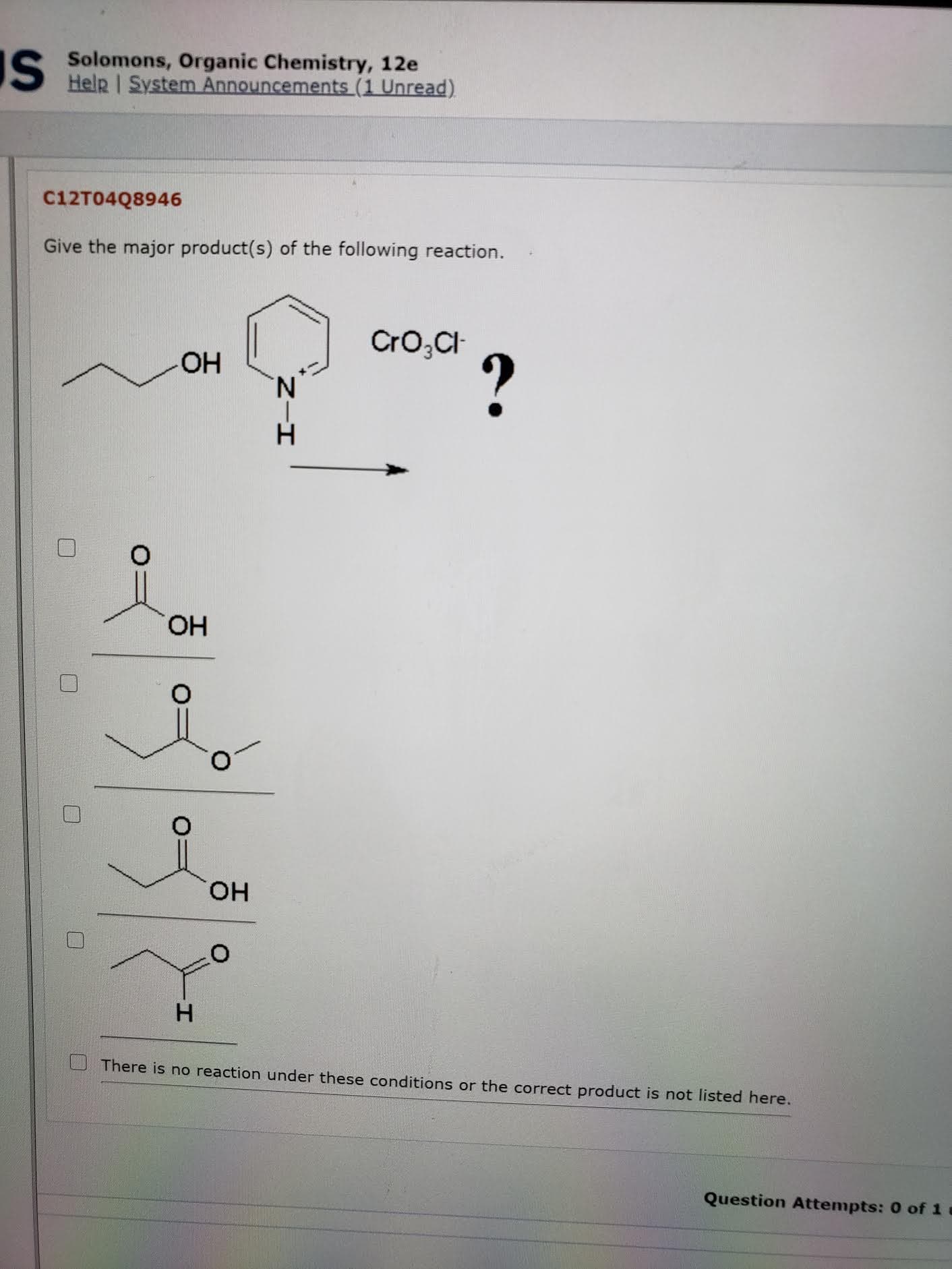 Give the major product(s) of the following reaction.
Cro;CH
OH
N.
