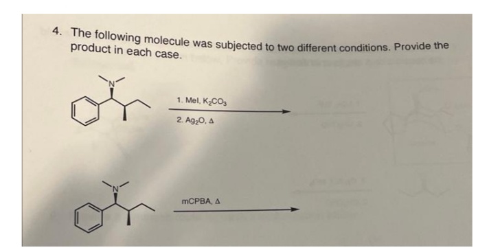 4. The following molecule was subjected to two different conditions. Provide the
product in each case.
1. Mel, K₂CO3
2. Ag₂O, A
mCPBA, Δ