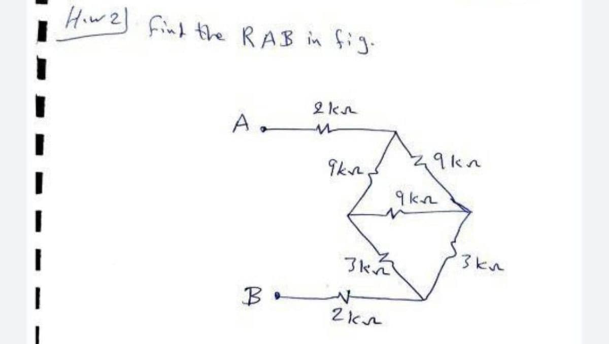 Hiw 2 find the RAB in fig.
29kn
9 kn
3kn
