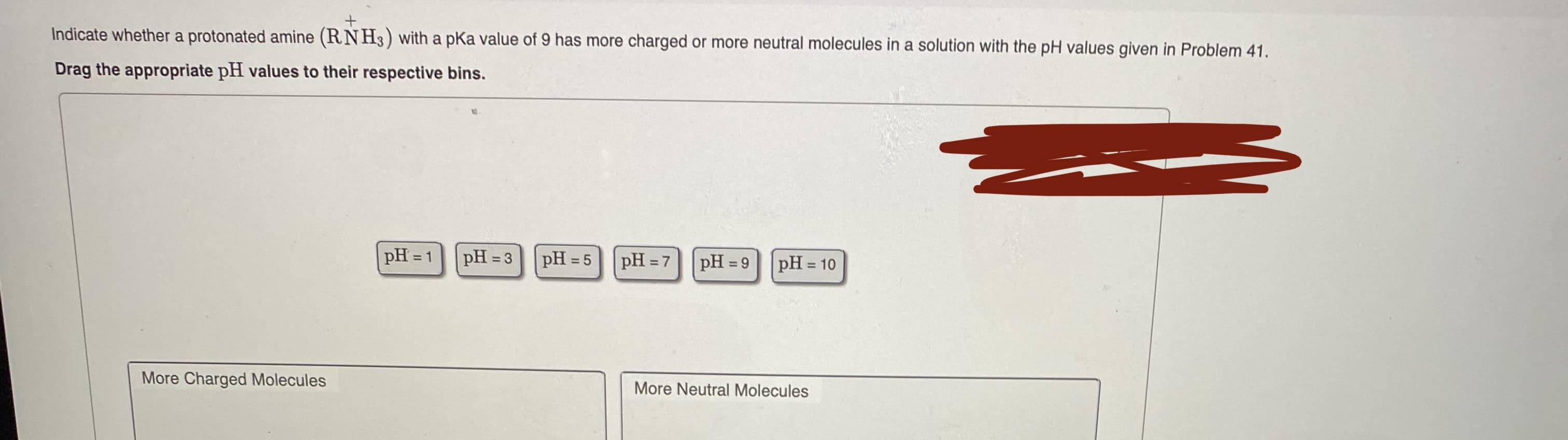 a pka value of 9 has more charged or more neutral molecules in a solution with the pH value:
