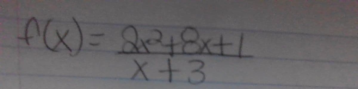 f(x) = 2x²+8x+1
X +3