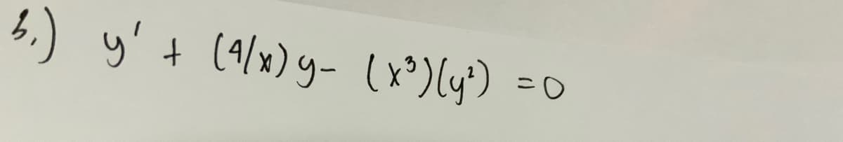 6.) y' + (4/x) y- (x*)ly) =0
