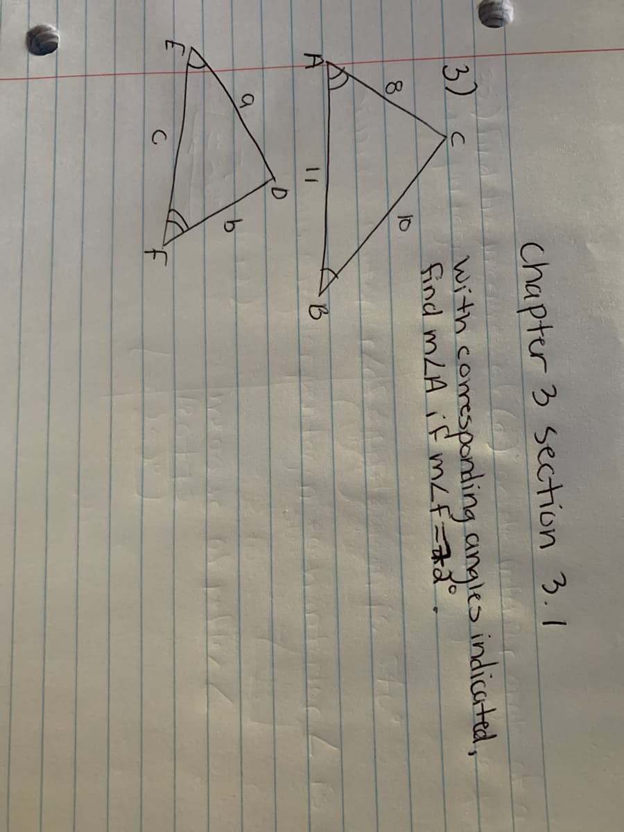 Chapter 3 section 3.1
3)
with comesponting angles
find mLA í f m<F=2°.
indicated,
8.
