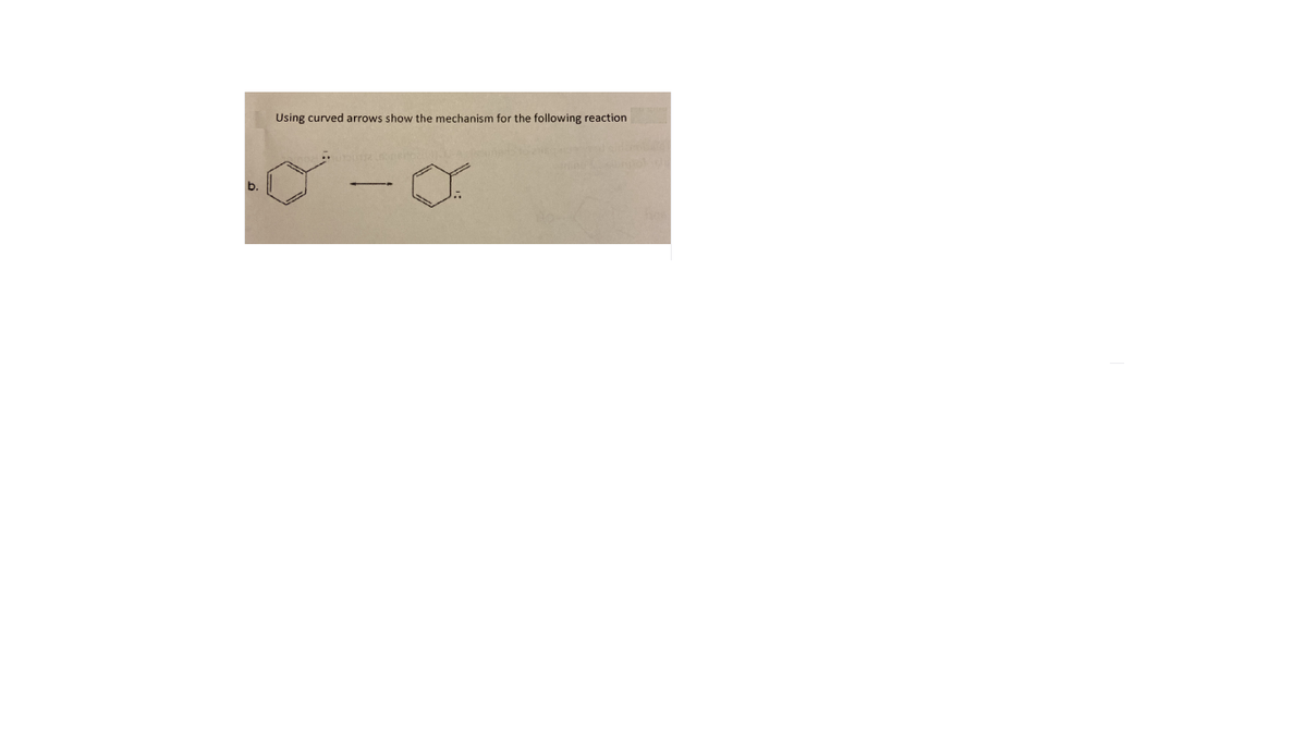 Using curved arrows show the mechanism for the following reaction
