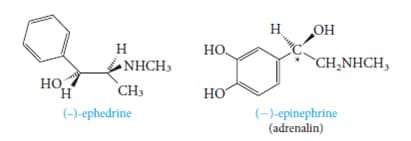 H
он
H
но
NHCH3
`CH,NHCH,
Но
CH3
HO
(-)-ephedrine
(-)-epinephrine
(adrenalin)
