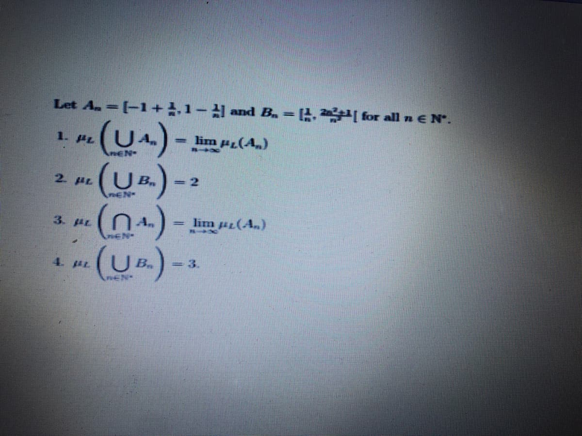 Let A. =(-1+1- and B. - 4. [ for all n e N.
%3D
(u^) -
lim P(4,)
1 PL
2. AC
=2
(n)-
3. AC
=3

