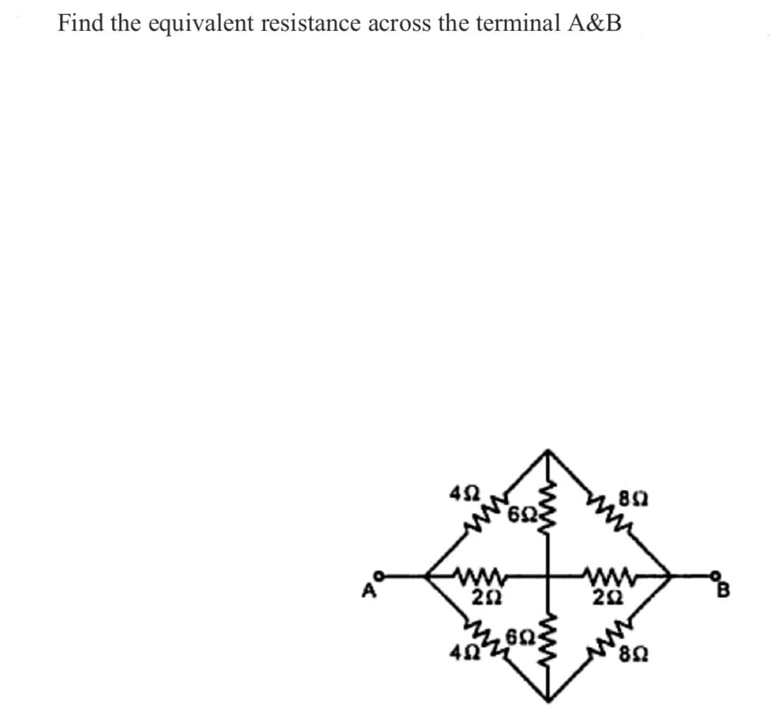 Find the equivalent resistance across the terminal A&B
892
452
692
202
402
602
202
85