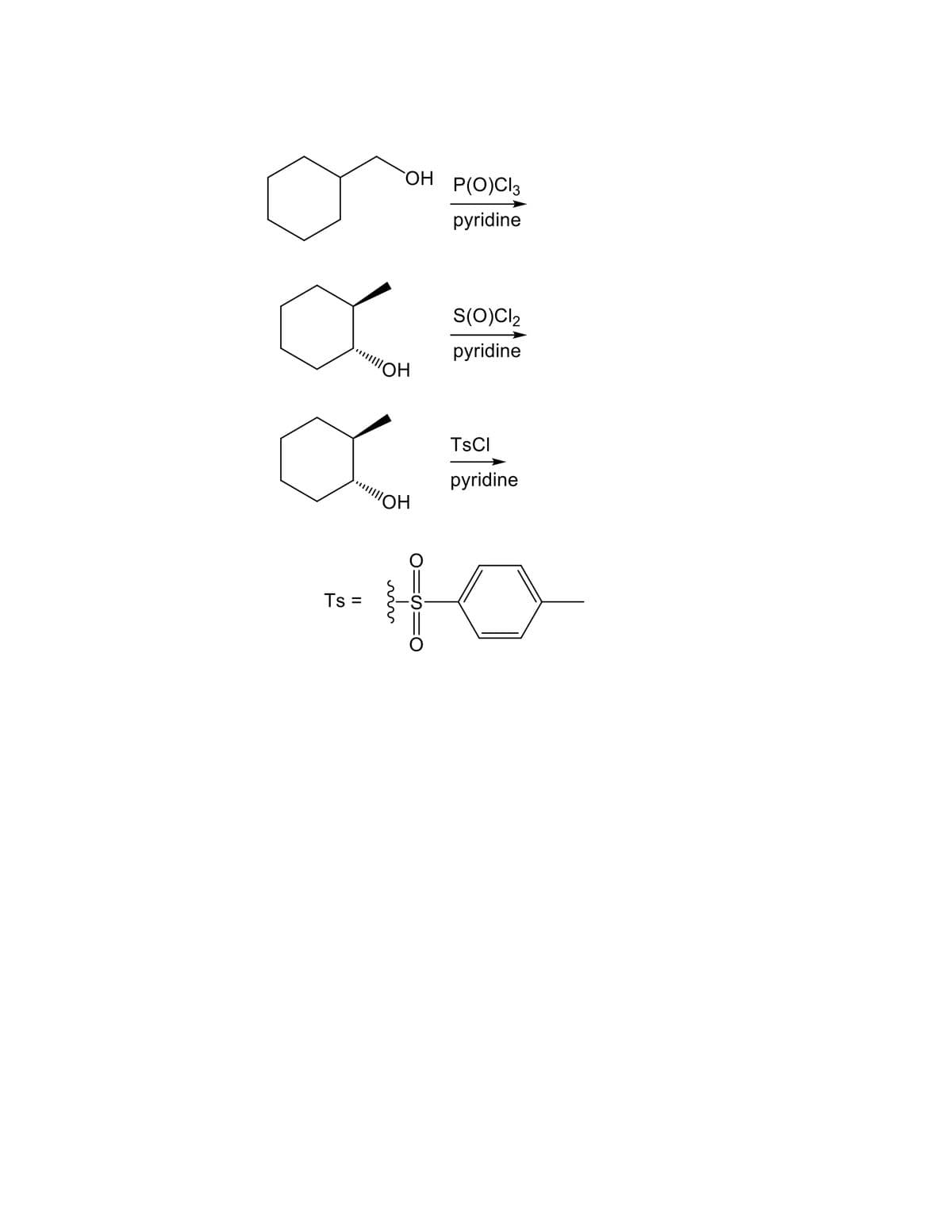 HO
P(O)Cl3
pyridine
S(0)Cl,
pyridine
TSCI
pyridine
Ts =

