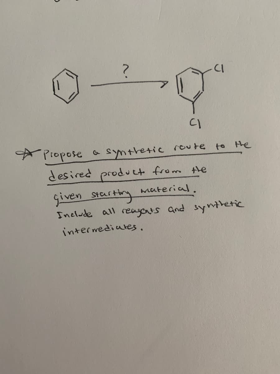 Propose
desired produet from the
a synthetic route to te
given startiny material.
Include all reuges and sythetic
interwediates.
