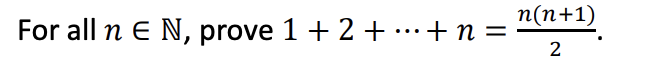 n(n+1)
For all n E N, prove 1 + 2 + ··· + n = · 2