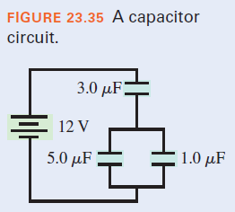 FIGURE 23.35 A capacitor
circuit.
3.0 μFi
12 V
5.0 μF
1.0 µF

