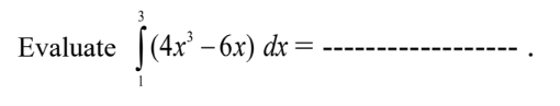 (4x' - 6x) dx =
4x³
Evaluate
