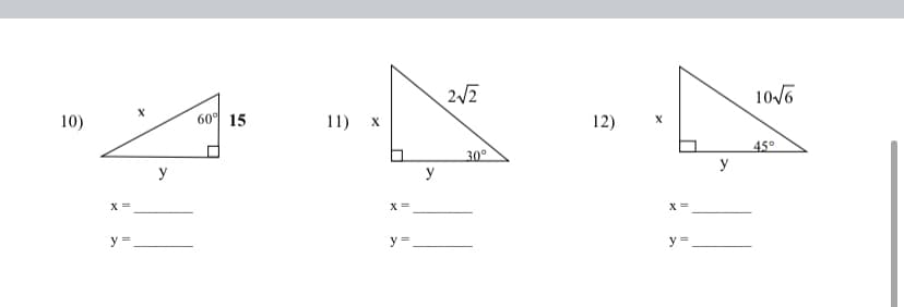 10/6
10)
60° 15
11) х
12)
45°
y
30°
y
y
х
X =
X =
y =
y=
y=
