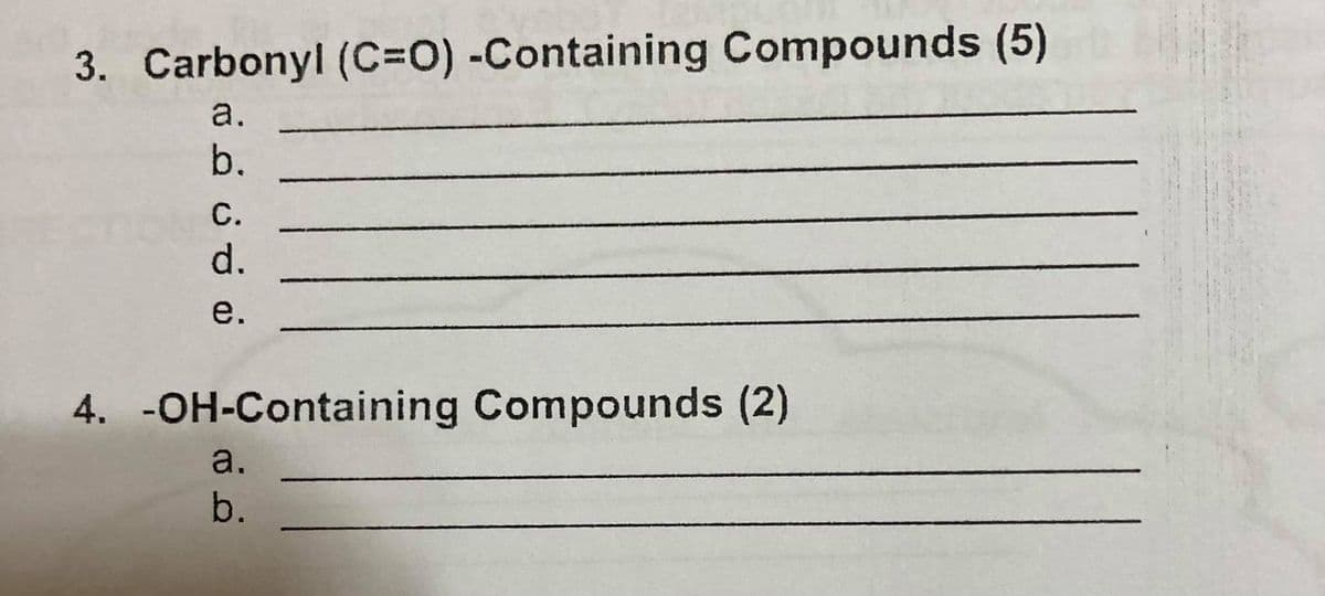 3. Carbonyl (C=0) -Containing Compounds (5)
a.
b.
С.
d.
е.
4. -OH-Containing Compounds (2)
a.
b.

