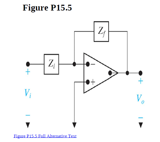 Figure P15.5
Zp
Z;
Vi
Vo
Figure P15.5 Full Alternative Text
