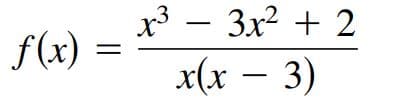 х3 — Зх? + 2
f(x)
x(x
3)
