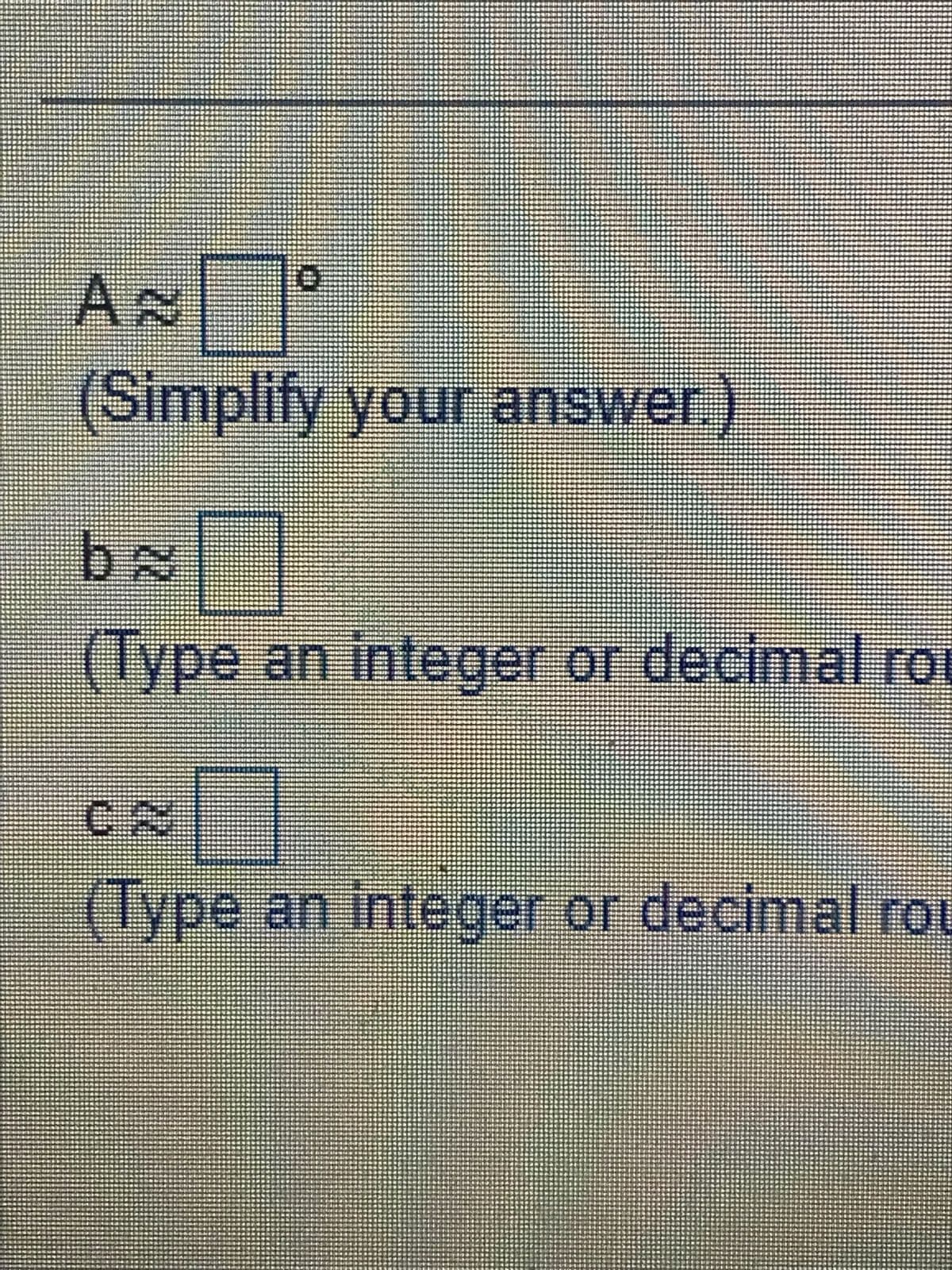 E
As
(Simplify your answer.)
b~||
(Type an integer or decimal ro
22
CA
N
(Type an integer or decimal rou