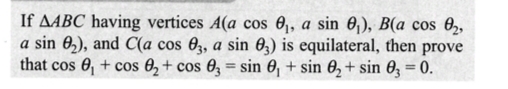 If AABC having vertices A(a cos 8₁, a sin 0₁), B(a cos 0₂,
a sin 8₂), and C(a cos 03, a sin 83) is equilateral, then prove
that cos 8₁ + cos₂ + cos 03 = sin 0,+ sin 0₂ + sin 03 = 0.