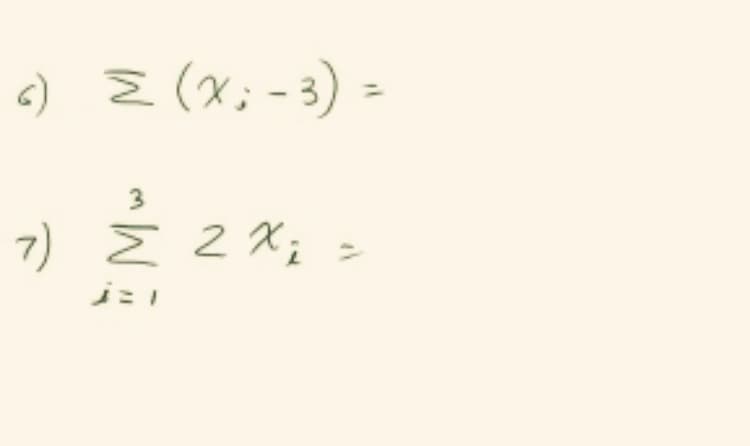 6) Σ (x; -3) -
3
» Σ 2 Xi
jΞΙ