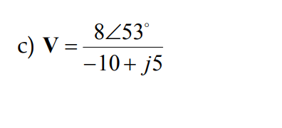 8253°
c) V =
-10+ j5
