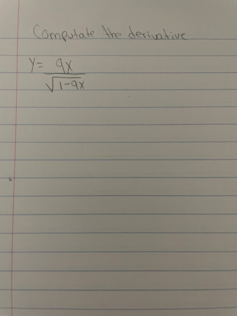 Computate Are derivntive
Y= 9X
Vi-ax
