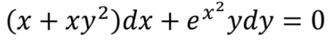 (x + xy²)dx + e*²
ydy = 0
