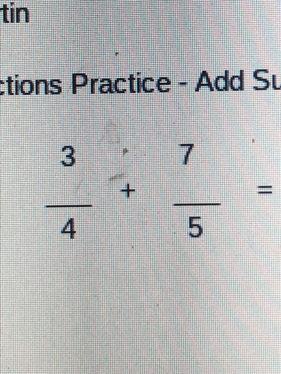 tin
tions Practice - Add Su
+.
%3D
4
5.
