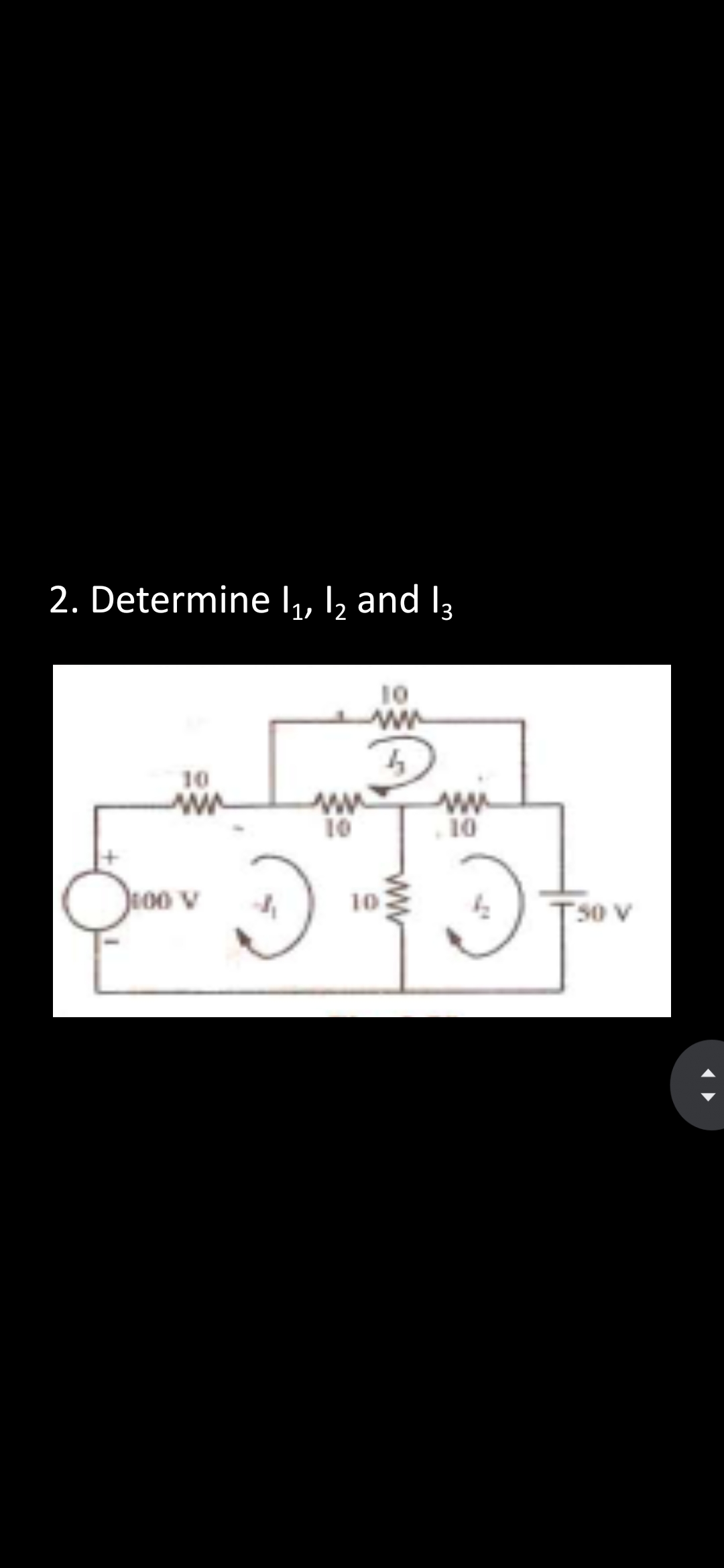 2. Determine 1₁, 12 and 13
10
www
4
10
www
100 V
3
www
10
10
ww
www
10
50 V