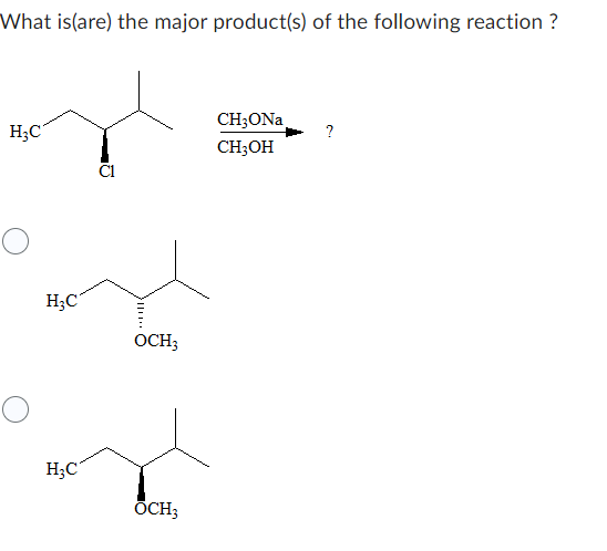 What is(are) the major product(s) of the following reaction ?
H₂C
H₂C
H₂C
OCH3
OCH3
CH3ONa
CH3OH
?
