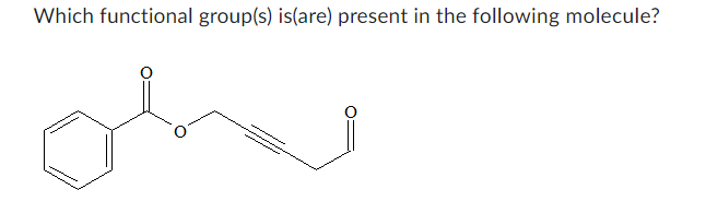 Which functional group(s) is(are) present in the following molecule?
ه دقت دالت العالم
