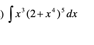 3
-) [x³ (2+x¹) ³ dx
5
