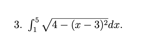3. Si V4- (x – 3)²dx.
5
