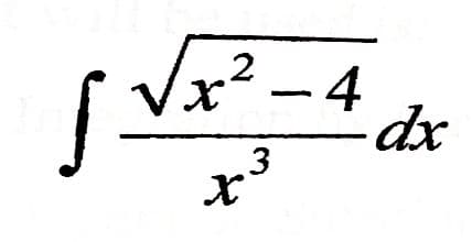 √x²
x² −4
3
+³
- dx