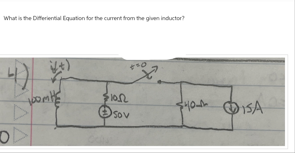 What is the Differiential Equation for the current from the given inductor?
0
ift)
$10.0
③Sov
1402
Sov
SA