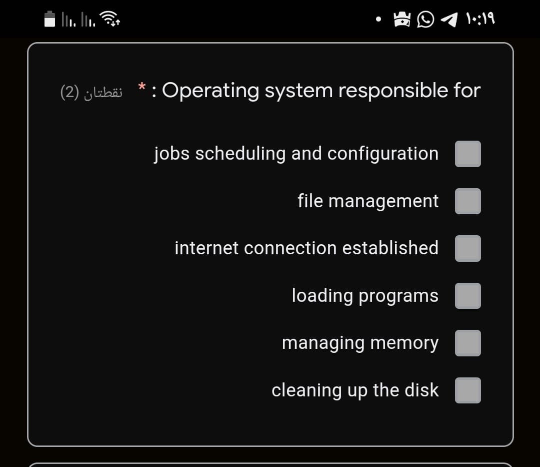 lo:19
(2) ;libäi *: Operating system responsible for
jobs scheduling and configuration
file management
internet connection established
loading programs
managing memory
cleaning up the disk

