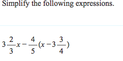 Simplify the following expressions.
4
-(x-3.
5
x-
4
