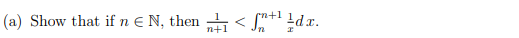 (a) Show that if n € N, then
n+]
<+¹dx.