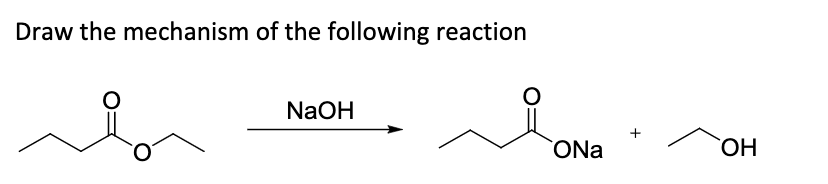 Draw the mechanism of the following reaction
NaOH
ONa
ОН
