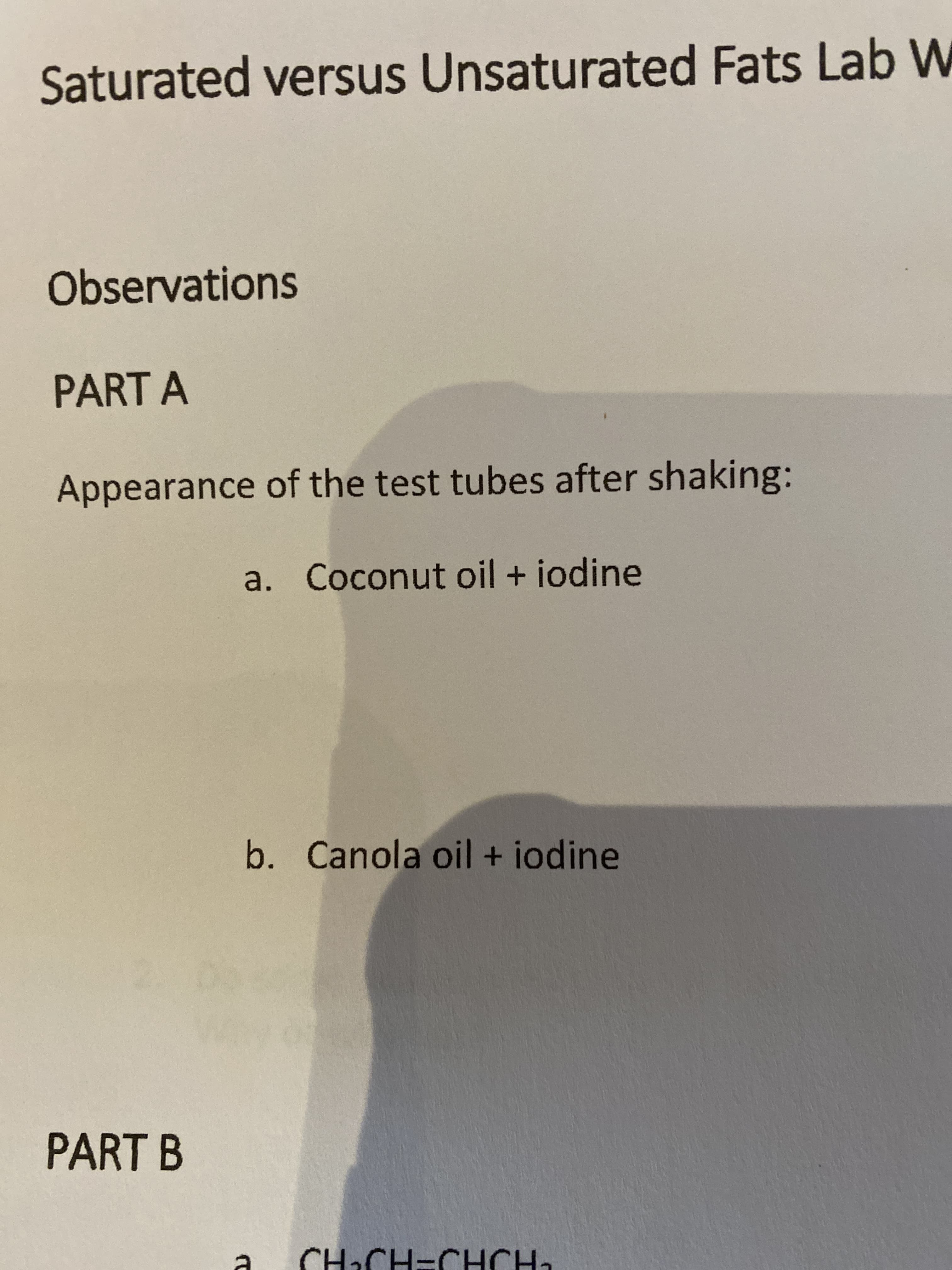 Appearance of the test tubes after shaking:
a. Coconut oil + iodine
b. Canola oil + iodine
