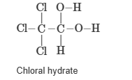 Cl O-H
Cl-Ċ-Ċ-O-H
Cl H
Chloral hydrate